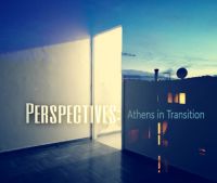 „Perspectives: Athens in Transition“