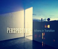 „Perspectives: Athens in Transition“